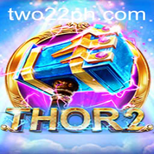 Exploring Thor2: A Modern Gaming Adventure with TWO22 Twist